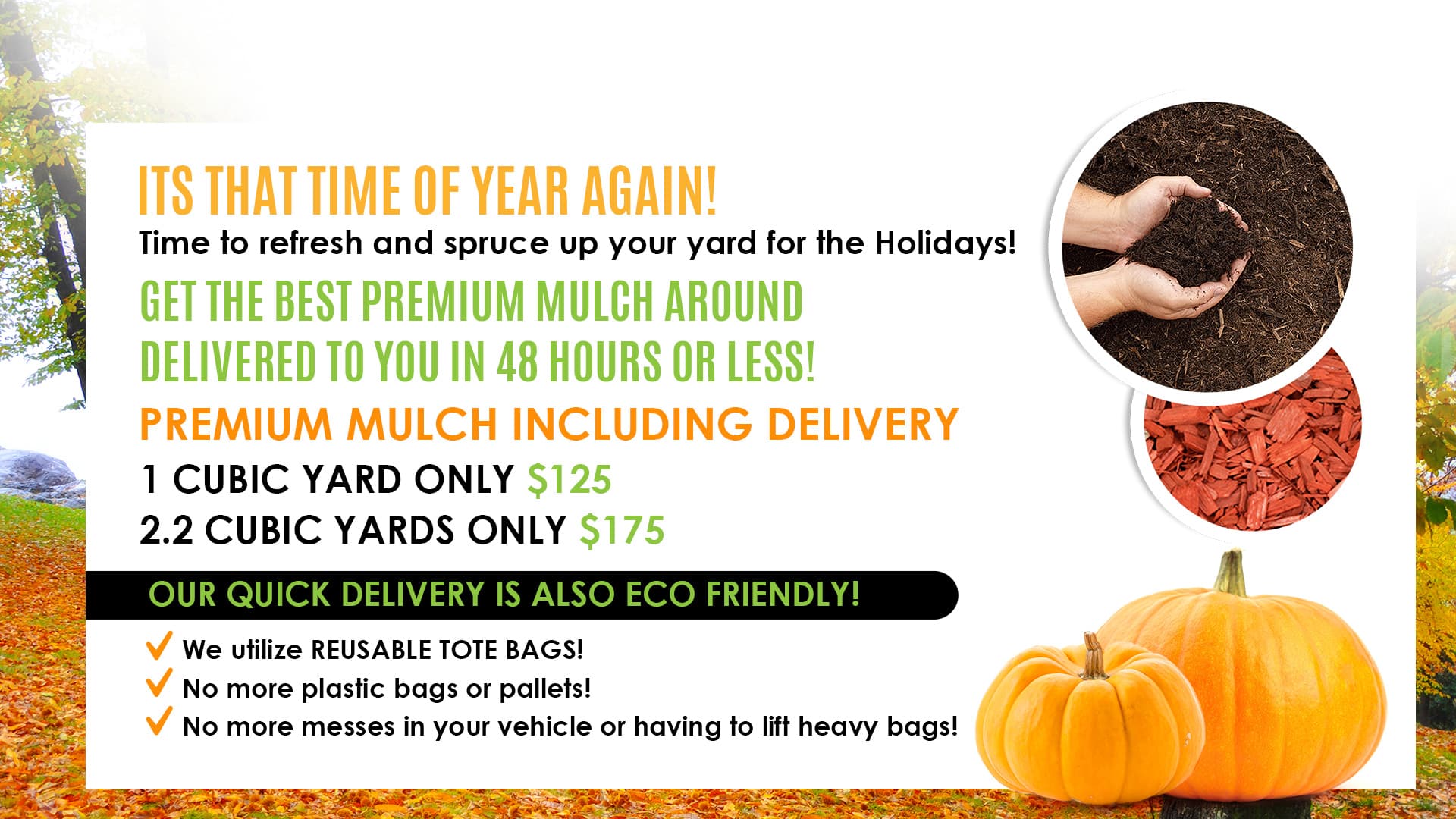 Fall Mulch Delivery Service Promo Mulch Delivery Service in Gotha, Florida
